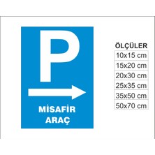Misafir Araç Park Yeri, Isg Uyarı ve  Ikaz Levhası 3mm Dekota