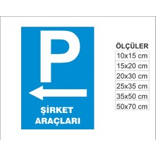 Şirket Araçları Park, Isg Uyarı ve  Ikaz Levhası 3mm Dekota