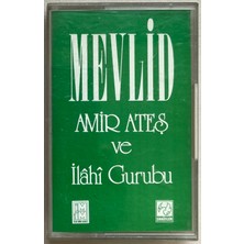 Mevlid Amir Ateş ve Ilahi Grubu  Kaset