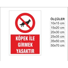 Köpek Ile Girmek Yasaktır, Isg Uyarı ve  Ikaz Levhası 3mm Dekota