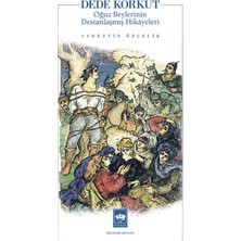Karınca Yayınları Dede Korkut Oğuz Beylerinin Destanlaşmış Hikayeleri