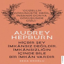 Bilfold Audrey Hepburn - Hiçbir Şey Imkansız Değildir Imkansızlığın Içinde Bile Imkan Vardır