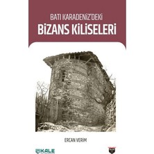 Bilgin Kültür Sanat Yayınları Batı Karadeniz’deki Bizans Kiliseleri