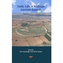 Bilgin Kültür Sanat Yayınları Daily Life At Kültepe Ancient Kanesh