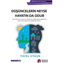 Düşüncelerin Neyse Hayatın Da Odur