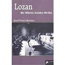Akademi Kültür Sanat Yayıncılık Lozan: Bir Milletin Yeniden Dirlişi