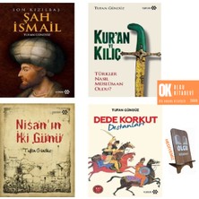 Nisanın Iki Günü - Kuran ve Kılıç - Son Kızılbaş Şah Ismail - Dede Korkut / 4 Kitap Set - Tufan Gündüz