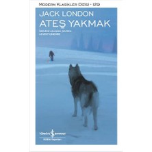 İş Bankası Kültür Yayınları Ateş Yakmak (Ciltli): Modern Klasikler Dizisi + 9 Kitap Daha (Set)