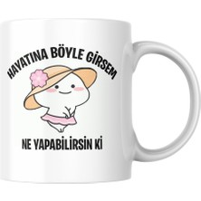 Taketshirt Hayatına Böyle Girsem Komik Yazılı Kupa Bardak Hediyelik Çay Kahve Kupası Coffee Mug