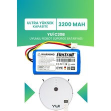 Electroll Yui C30b Batarya (ULTRA YÜKSEK KAPASİTE) 3200mah Pil Akıllı Robot Süpürge Batarya Değişimi