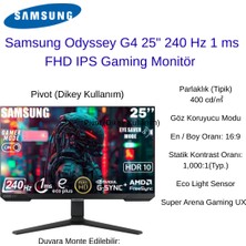 Samsung Odyssey G4  25" 1 Ms Full Hd Pivot IPS 240 Hz Oyuncu Monitörü + Oyuncu Mouse Hediye