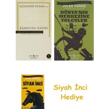 İş Bankası Kültür Yayınları Kamelyalı Kadın + Dünyanın Merkezine Yolculuk + Siyah Inci Hediye