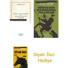 İş Bankası Kültür Yayınları Mutlu Yaşam Üzerine - Yaşamın Kısalığı Üzerine + Dünyanın Merkezine Yolculuk + Siyah Inci Hediye