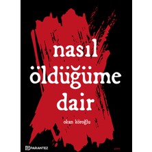 Nasıl Öldüğüme Dair