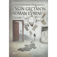 Fenomen Yayıncılık Yarım Kalanların Dünyası : Engin Gençtan'ın Roman Evreni