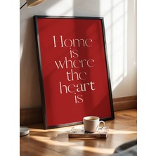 Fuart.Co Home Is Whee The Heart Is Bordo Aşk Temalı Sevgililer Günü Posteri (Çerçevesiz) Love