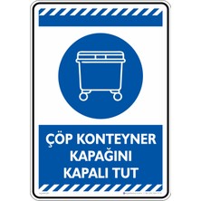 İsg Tabelam 25X35CM/ETIKET/ÇÖP Konteyner Kapağını Kapalı Tut