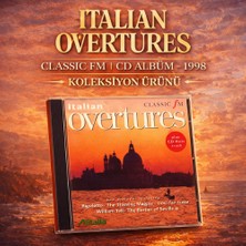 Italian Overtures – Classic Fm | CD Albüm – 1998 – Koleksiyon Ürünü