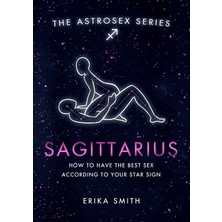 Orion Spring Astrosex: Sagittarius: How To Have The Best Sex According To Your Star Sign