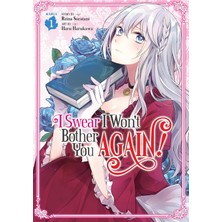 Seven Seas I Swear I Won't Bother You Again! (Manga) Vol. 1