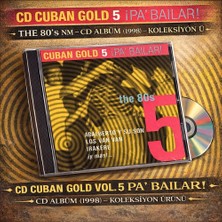 CD Cuban Gold Vol. 5 Pa' Bailar! The 80's Nm – CD Albüm (1998) – Koleksiyon Ürünü