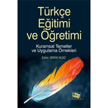 Anı Yayıncılık Türkçe Eğitimi ve Öğretimi Kuramsal Temeller ve Uygulama Örnekler