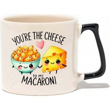 Baskıgo You Are The Cheese To My Macaroni 14 Şubat Sevgililer Günü Lüks Kupa - Hediye Seramik Kupa