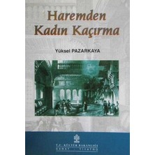 Kültür Bakanlığı Yayınları Haremden Kadın Kaçırma / Oyun - 2 Bölüm / Yüksel Pazarkaya