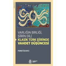 Dby Yayınları Varlığın Birliği, Şiirin Dili: Klasik Türk Şiirinde Vahdet Düşüncesi