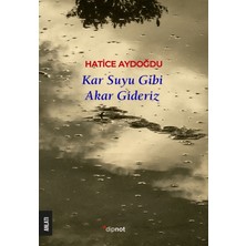 Dipnot Yayınları Kar Suyu Gibi Akar Gideriz