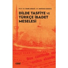 Çizgi Kitabevi Yayınları Dilde Tasfiye ve Türkçe Ibadet Meselesi