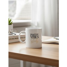 Dörtel Tedarik Positive Vibes Only Temalı Seramik Kupa