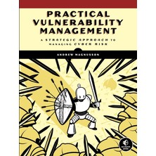 No Starch Press Practical Vulnerability Management: A Strategic Approach To Managing Cyber Risk