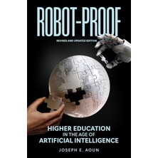 Mıt Press Robot-Proof, Revised And Updated Edition: Higher Education In The Age Of Artificial Intelligence