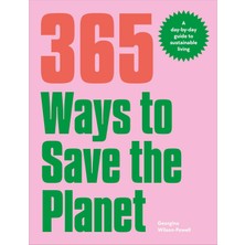Dk 365 Ways To Save The Planet: A Day-By-Day Guide To Sustainable Living