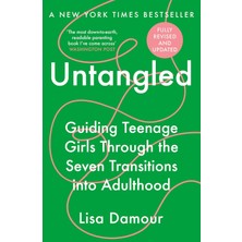 Atlantic Books Untangled: Guiding Teenage Girls Through The Seven Transitions Into Adulthood