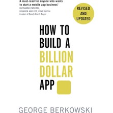 Piatkus How To Build A Billion Dollar App: Discover The Secrets Of The Most Successful Entrepreneurs Of Our