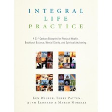 Integral Life Practice: A 21ST-CENTURY Blueprint For Physical Health, Emotional Balance, Mental Clar