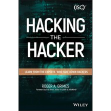 Wiley Hacking The Hacker: Learn From The Experts Who Take Down Hackers