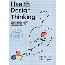 Mıt Press Health Design Thinking, Second Edition: Creating Products And Services For Better Health