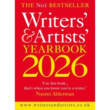 Writers' & Artists' Yearbook 2026: The Best Advice On How To Write And Get Published