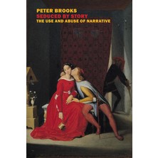 New York Review of Books Seduced By Story: The Use And Abuse Of Narrative