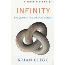 Robinson Press A Brief History Of Infinity: The Quest To Think The Unthinkable