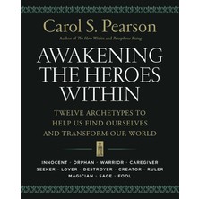 HarperOne Awakening The Heroes Within: Twelve Archetypes To Help Us Find Ourselves And Transform Our World