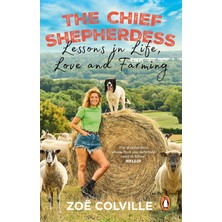 Penguin The Chief Shepherdess: Lessons In Life, Love And Farming
