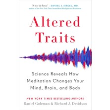 Altered Traits: Science Reveals How Meditation Changes Your Mind, Brain, And Body