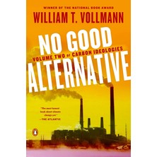 Penguin Books No Good Alternative: Volume Two Of Carbon Ideologies