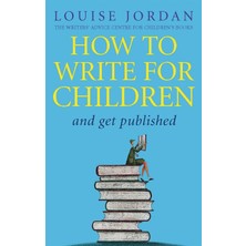 How To Write For Children And Get Published
