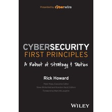 Wiley Cybersecurity First Principles: A Reboot Of Strategy And Tactics