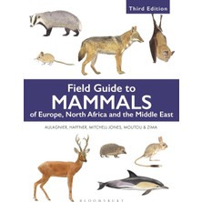 Field Guide To Mammals Of Europe, North Africa And The Middle East: Third Edition